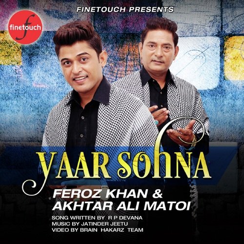 Yaar Sohna by Feroz Khan - Download on PagalFree