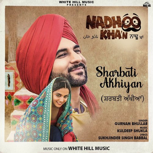 Sharbati Akhiyan by Gurnam Bhullar - Download on PagalFree