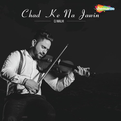 Chad Ke Na Jawin by C Jay Malhi - Download on PagalFree