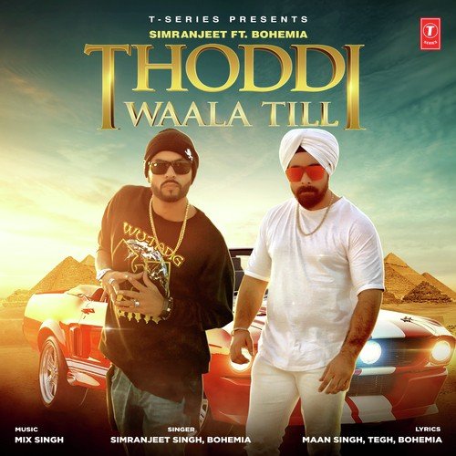 Thoddi Waala Till by Ali Quli Mirza, Bohemia, Sukh-E Muzical Doctorz - Download on PagalFree