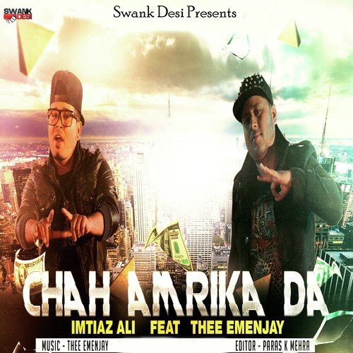 Chah Amrika Da by Imtiaz Ali, Thee Emenjay - Download on PagalFree