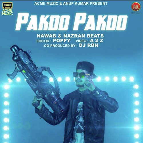 Pakdo Pakdo by Nawab - Download on PagalFree