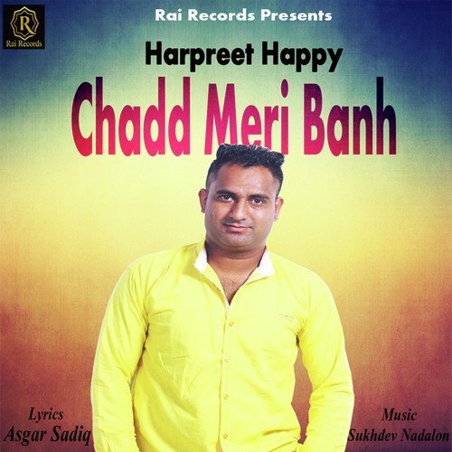Chadd Meri Banh by Harpreet Happy - Download on PagalFree
