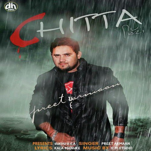 Chitta by Preet Armaan, Preet Armaan - Download on PagalFree