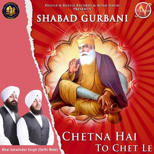 Chetna Hai To Chet Le (Shabad Gurbani) by Bhai Satwinder Singh - Download on PagalFree