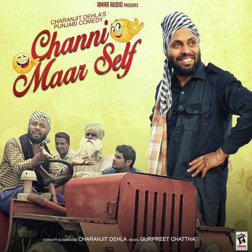 Channi Maar Self by Charanjit Dehla - Download on PagalFree