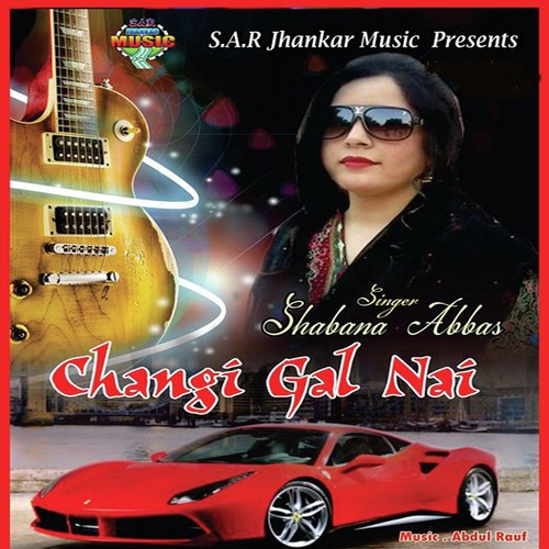 Changi Gal Nai by Shabana Abbas - Download on PagalFree