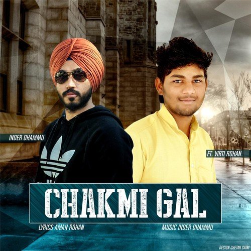 Chakmi Gal (feat. Virti Rohan) by Inder Dhammu, Virti Rohan - Download on PagalFree