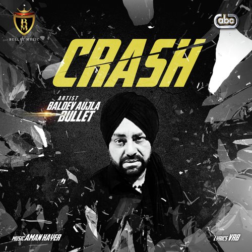 Crash by Baldev Aujla Bullet with Aman Hayer - Download on PagalFree