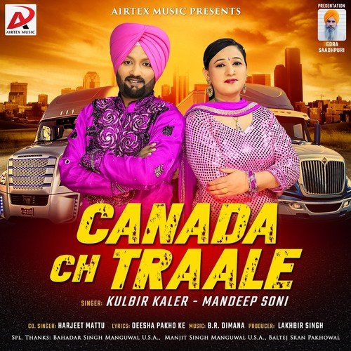 Canada Ch Traale by Kulbir Kaler, Mandeep Soni, Harjeet Mattu - Download on PagalFree