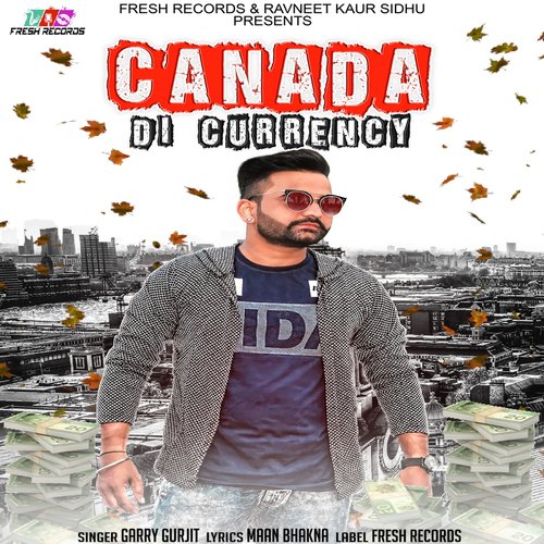 Canada Di Currency by Garry Gurjit - Download on PagalFree