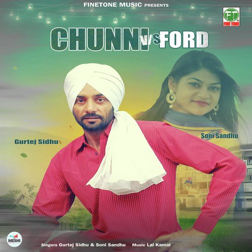 Chunni Vs Ford by Gurtej Sidhu, Soni Sandhu - Download on PagalFree