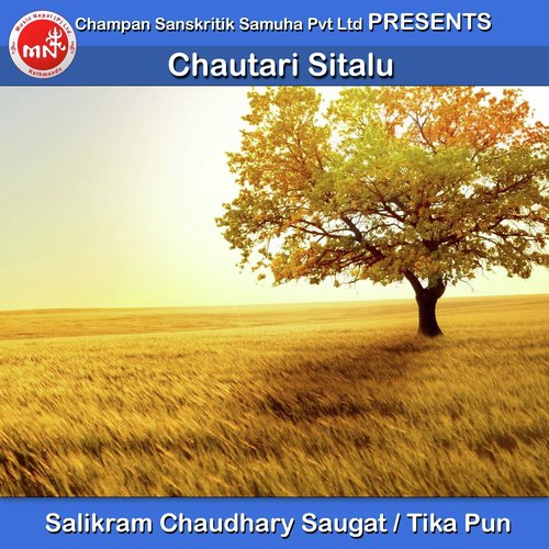 Chautari Seetalu by Salikram Chaudhary Saugat, Tika Pun - Download on PagalFree