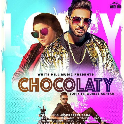 Chocolaty by Lofty, Gurlej Akhtar - Download on PagalFree