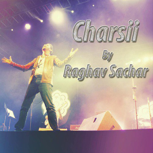 Charsii by Raghav Sachar - Download on PagalFree