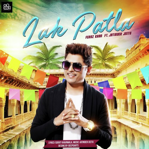 Lak Patla by Neha Kakkar, Tony Kakkar - Download on PagalFree