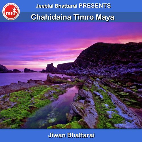 Chahidaina Timro Maya by Jiwan Bhattarai - Download on PagalFree