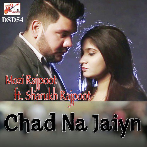 Chad Na Jaiyn by Mozi Rajpoot, Sharukh Rajpoot - Download on PagalFree