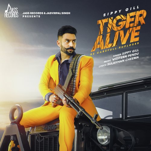 Tiger Alive by Sippy Gill - Download on PagalFree