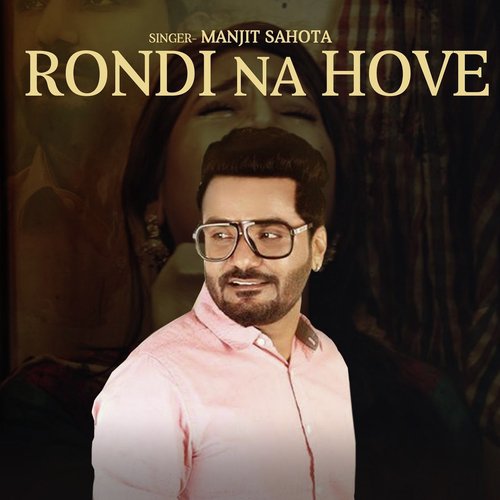 Rondi Na Howe by Lavi Dhaliwal - Download on PagalFree