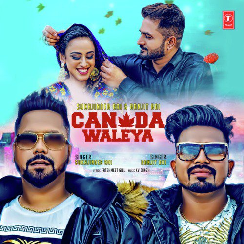 Canada Waleya by Sukhjinder Rai, Ranjit Rai, KV Singh - Download on PagalFree