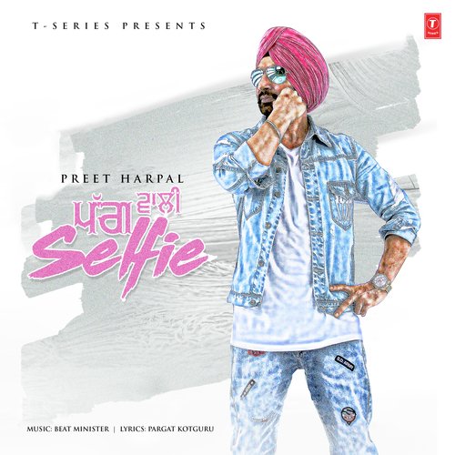 Pagg Wali Selfie by Preet Harpal, Dope Productions (Jay-Meet) - Download on PagalFree