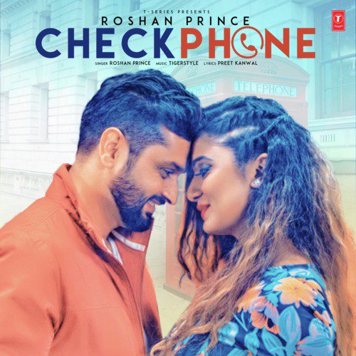 Check Phone by Tigerstyle, Roshan Prince - Download on PagalFree