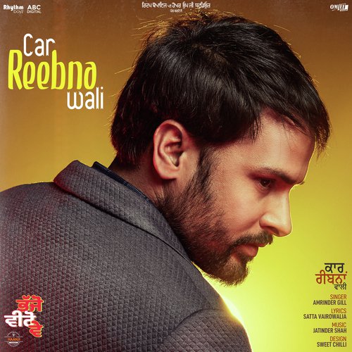 Car Reebna Wali (From Bhajjo Veero Ve Soundtrack) by Amrinder Gill, Jatinder Shah - Download on PagalFree
