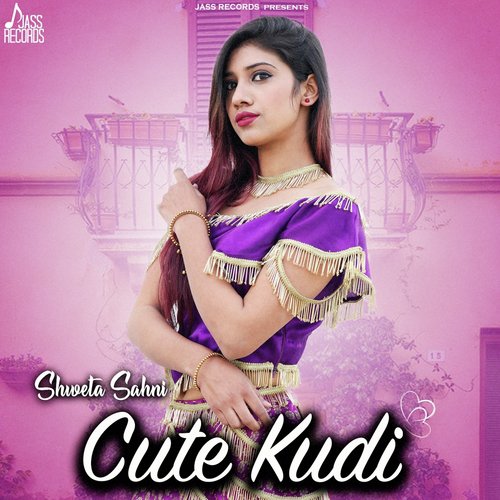 Cute Kudi by Shweta Sahni - Download on PagalFree