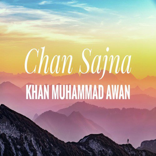 Chan Sajna by Khan Muhammad Awan - Download on PagalFree
