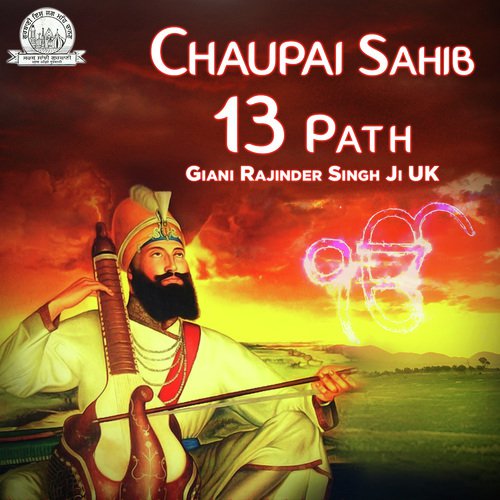 Chaupai Sahib 13 Path by Giani Rajinder Singh Ji UK - Download on PagalFree