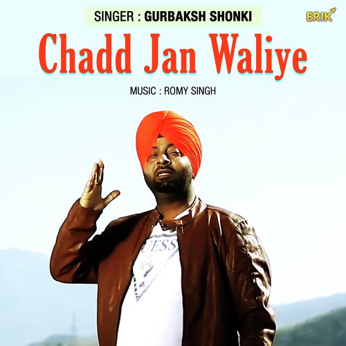 Chadd Jan Waliye by Gurbaksh Shonki - Download on PagalFree