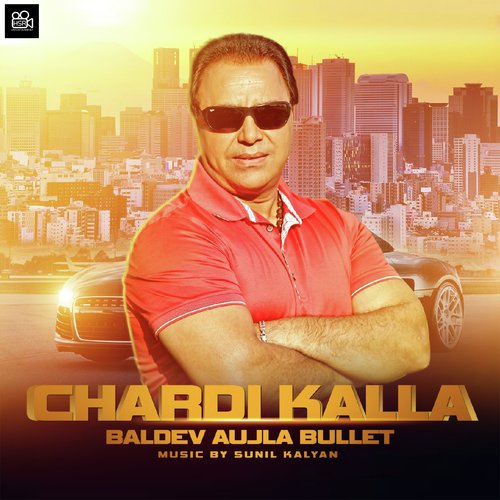Chardi Kalla by Baldev Aujla Bullet - Download on PagalFree