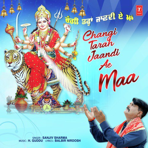 Changi Tarah Jaandi Ae Maa by Sanjeev Sharma - Download on PagalFree