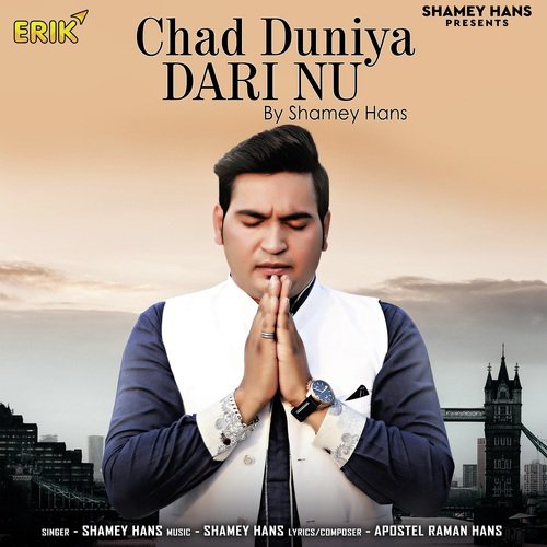 Chad Duniya Dari Nu by Shamey Hans - Download on PagalFree