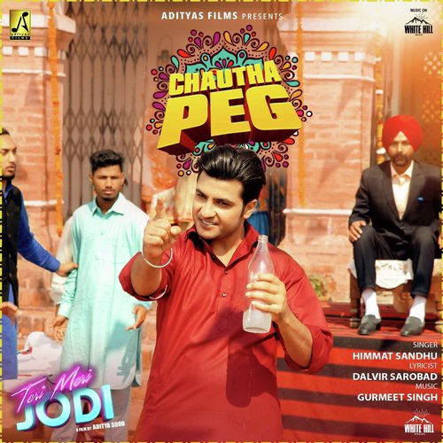 Chautha Peg (From Teri Meri Jodi) by Himmat Sandhu - Download on PagalFree