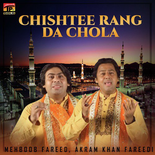 Chishtee Rang Da Chola by Akram Khan Fareedi, Mehboob Fareed - Download on PagalFree