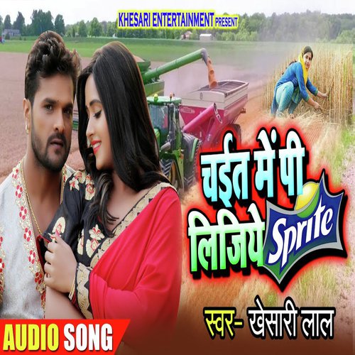 Chait Me Pee Lijiye Sprite by Khesari Lal Yadav - Download on PagalFree