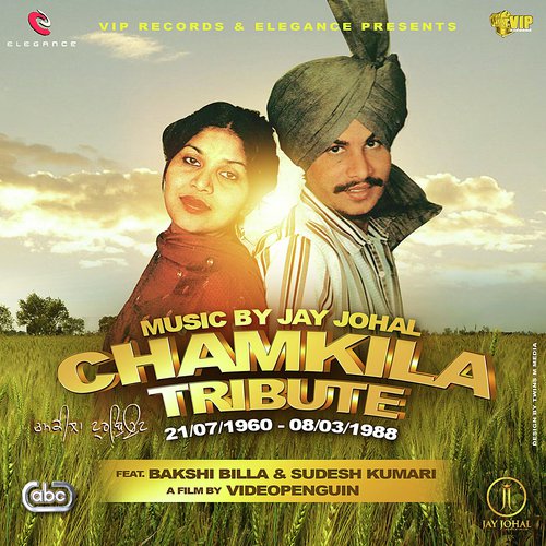 Chamkila Tribute by Elegance amp Jay Johal, Bakshi Billa amp Sudesh Kumari - Download on PagalFree