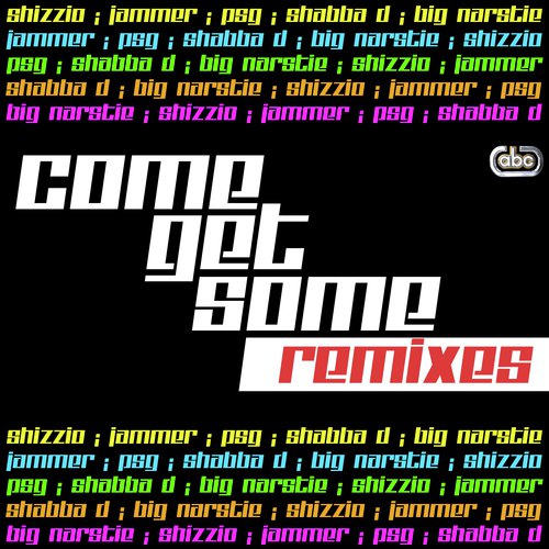Come Get Some (Scott Garcia 20 20 Garage Remix) by Shizzio, Jammer, PSG, Shabba D amp Big Narstie - Download on PagalFree