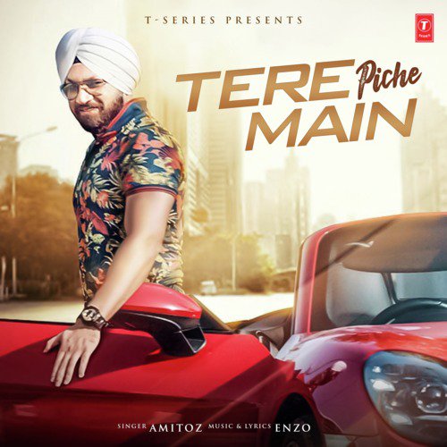 Tere Piche Main by Tulsi Kumar, Guru Randhawa, Abhijit Vaghani - Download on PagalFree