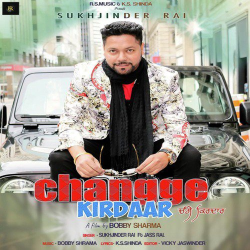 Changge Kirdaar by Sukhjinder Rai, Jass Rai - Download on PagalFree