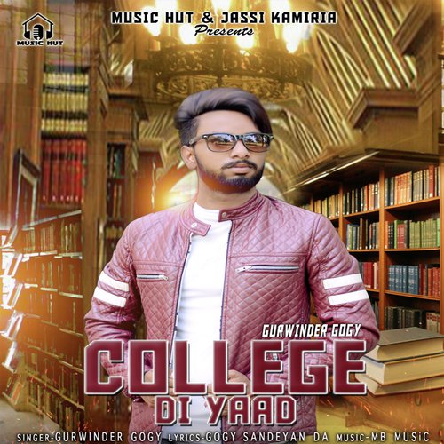 College Di Yaad by Gurwinder Gogy - Download on PagalFree