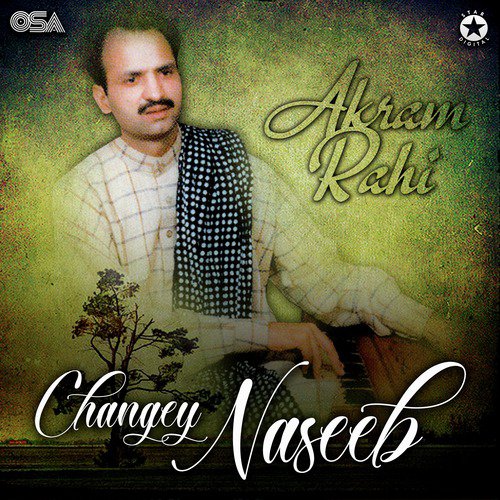 Changey Naseeb Mere by Akram Rahi - Download on PagalFree