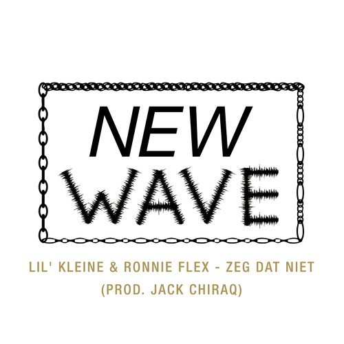 Zeg Dat Niet (Single Edit) by Ronnie Flex, Lil Kleine - Download on PagalFree