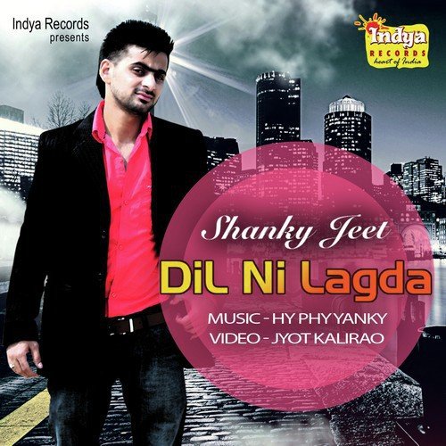 Dil Ni Lagda by Shanky Jeet - Download on PagalFree