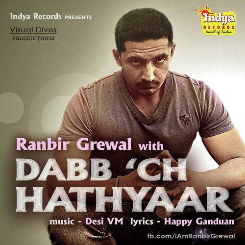 Dabbch Hathyaar by Ranbir Grewal - Download on PagalFree