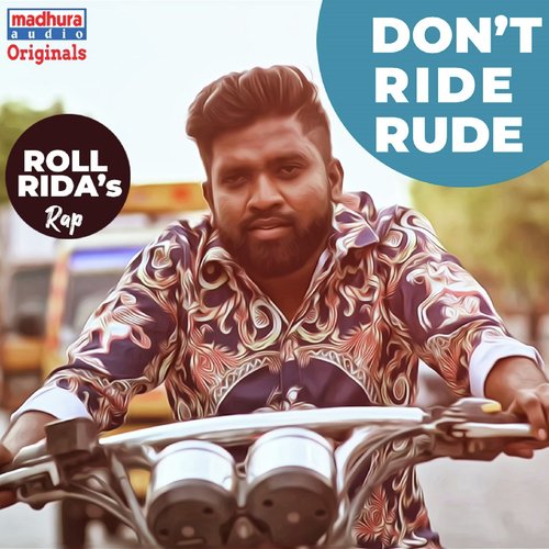 Dont Ride Rude by Kamran, Roll Rida, Manisha Eerabathini - Download on PagalFree