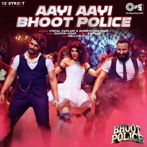 Aayi Aayi Bhoot Police by Sachin Sanghvi, Jigar Saraiya, Vishal Dadlani, Sunidhi Chauhan, Mellow D - Download on PagalFree