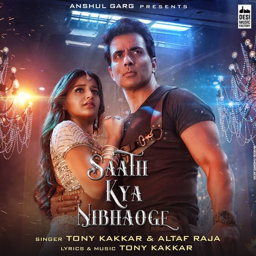 Saath Kya Nibhaoge by Tony Kakkar, Altaaf Raja - Download on PagalFree